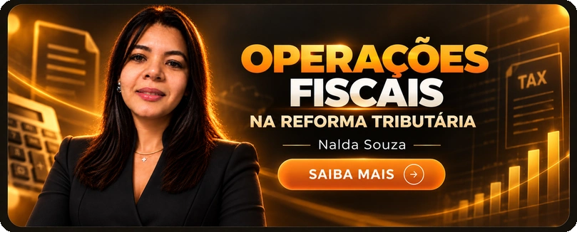 Operações Fiscais na Reforma Tributária